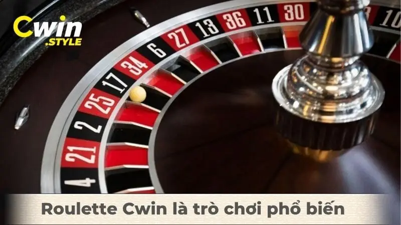 Roulette Cwin là trò chơi phổ biến tại châu Âu và Mỹ